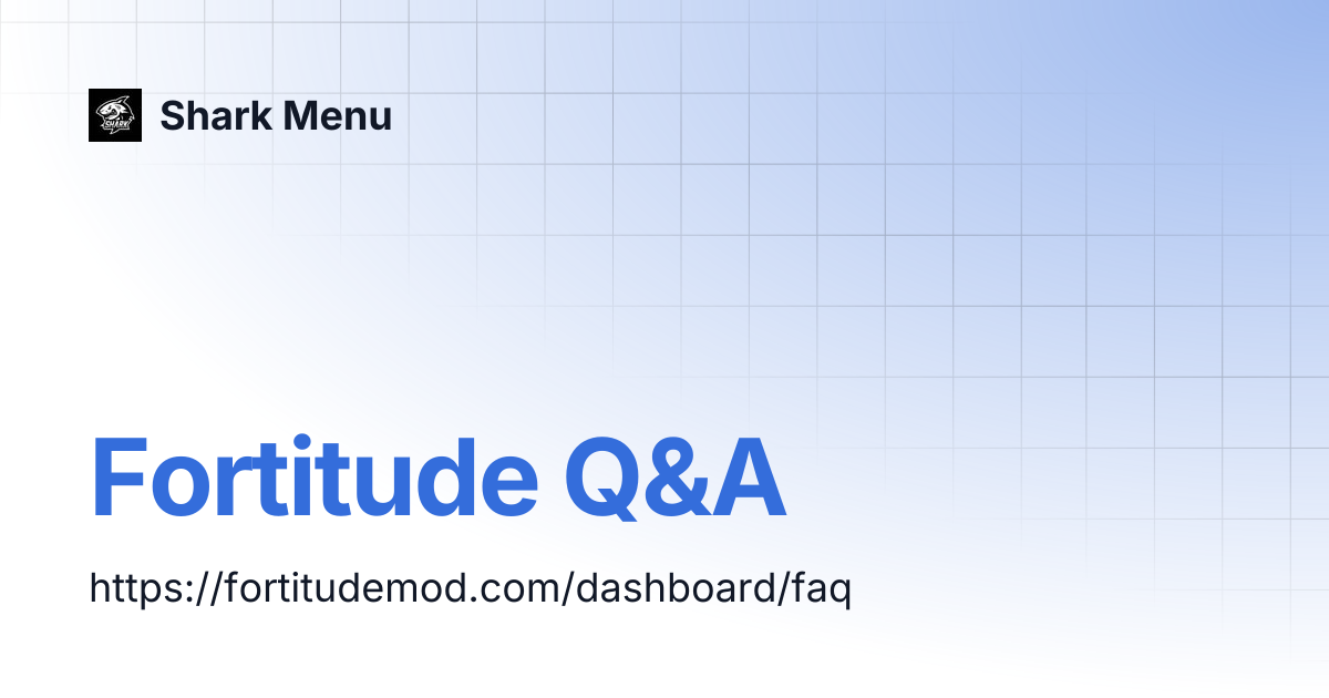 Fortitude Q&A | Shark Menu